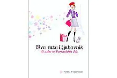 Knjiga tjedna: Dva ruža i ljubavnik ili zašto su Francuskinje chic
