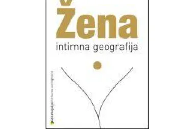 Knjiga tjedna: ŽENA - Intimna geografija