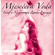 Radionica „Mjesečeva voda“ za njegovanje ženske energije