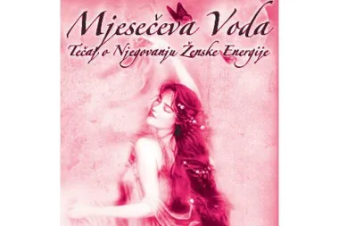 Radionica „Mjesečeva voda“ za njegovanje ženske energije