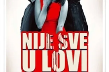 Poklanjamo vam kino ulaznice za film "Nije sve u lovi"