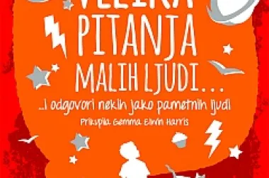 Poklanjamo vam knjigu Velika pitanja malih ljudi...i odgovori nekih jako pametnih ljudi