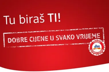 dm poziva kupce: Birajte proizvode koji će biti povoljniji sljedeća četiri mjeseca!