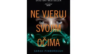 Knjiga tjedna: Ne vjeruj svojim očima – Sarah Pinborough