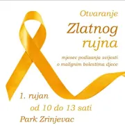 Otvaranje Zlatnog rujna - mjeseca podizanja svijesti o malignim bolestima djece