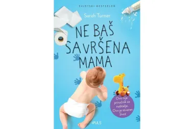 Knjiga tjedna: Ne baš savršena mama – Sarah Turner