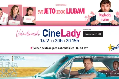 Tko treba muškarca za Valentinovo? Proslavite ga s najdražim ženama uz Cinelady specijal