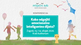 Konferencija Mliječni zub: Kako odgojiti emocionalno inteligentno dijete?