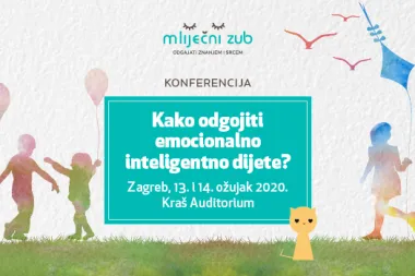Konferencija Mliječni zub: Kako odgojiti emocionalno inteligentno dijete?