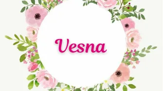 'Nježnost i nesputana ljepota': Kakve su osobe imena Vesna?