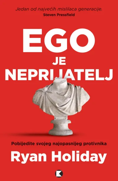 Knjiga koja će vam pomoći da se riješite svog najvećeg neprijatelja – ega