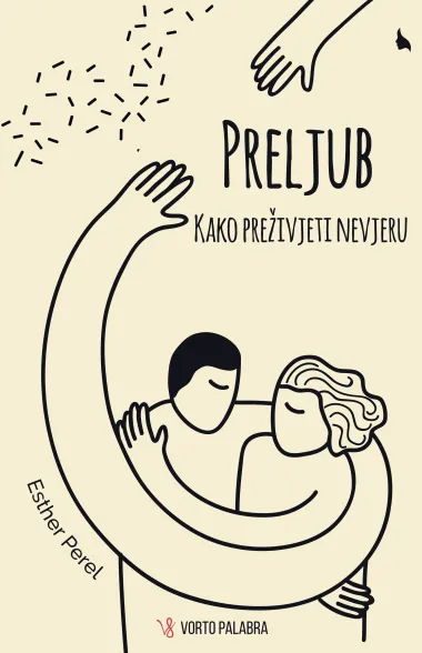 Kako preživjeti nevjeru - priča o preljubu jest priča o našim odnosima s drugima