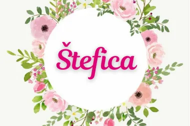 Nježne i miroljubive: Sretan imendan svim Šteficama!