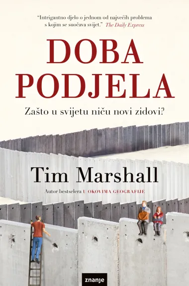 Doba podjela - zašto u svijetu niču novi zidovi?