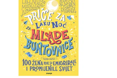 Darujemo knjigu 'Priče za laku noć za mlade buntovnice: 100 žena koje su emigrirale i promijenile svijet'
