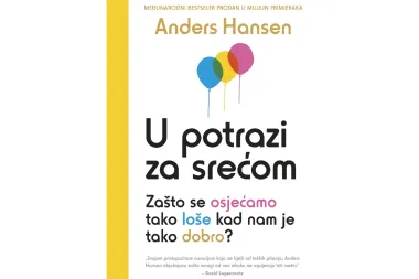 Knjiga "U potrazi za srećom“ otkrit će vam zašto je u redu da se ponekad osjećate loše i kako osnažiti svoje mentalno zdravlje
