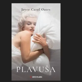 Darujemo dramatičnu knjigu 'Plavuša' Joyce Carol Oates o Marilyn Monroe