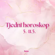 Tjedni horoskop za sve znakove - od 5. do 11. svibnja
